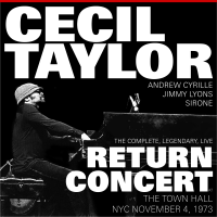 Cecil Taylor: Complete Return Concert