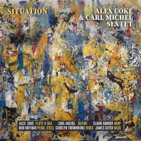 Situation - new album by Alex Coke & Carl Michel Sextet