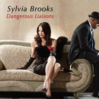 Vocalist Sylvia Brooks Releases "Dangerous Liaisons"